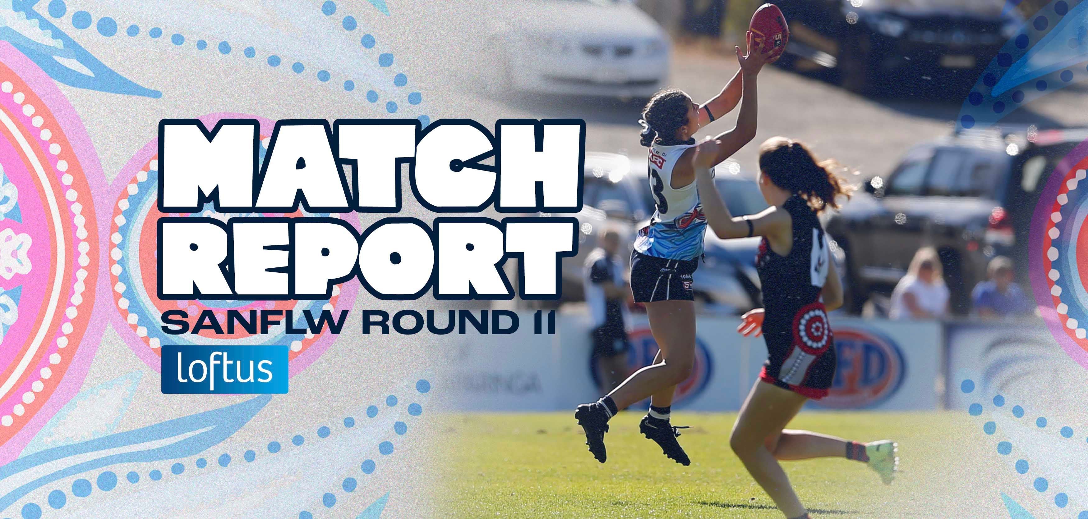 Loftus Match Report: SANFLW Round 11 v West Adelaide Loftus Match Report: SANFLW Round 11 v West Adelaide
